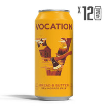 Load image into Gallery viewer, 12PK Bread &amp; Butter | 3.9% Dry Hopped Pale 440ml - Vocation Brewery
